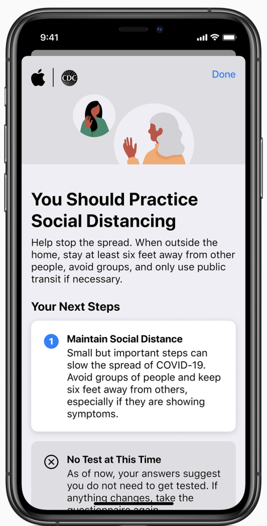 Apple App Users can answer a series of questions around risk factors, recent exposure and symptoms in order to receive CDC recommendations on next steps. They can also access a set of resources from the CDC to help them stay informed and get the support they need.