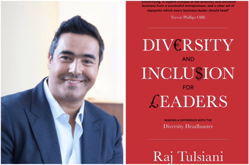 Diversity and Inclusion for Leaders: Making a Difference with the Diversity Headhunter by Raj Tulsiani Publisher: Green Park Publishing