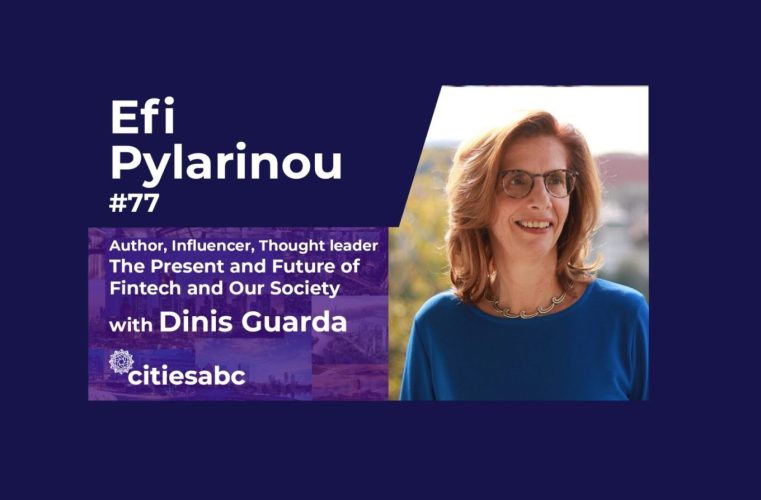 Interview Efi Pylarinou – Global Influencer, Thought leader, Author – The Present and Future of Fintech